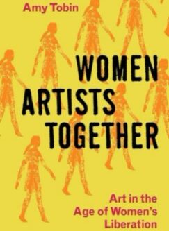 Dr Amy Tobin publishes book on art and collaboration in the age of women’s liberation